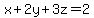x%2B2y%2B3z=2