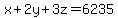 x%2B2y%2B3z=6235