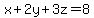x%2B2y%2B3z=8