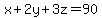 x%2B2y%2B3z=90