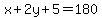 x%2B2y%2B5=180