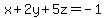 x%2B2y%2B5z=-1