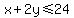 x%2B2y%3C=24