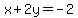 x%2B2y=-2