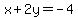 x%2B2y=-4