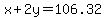 x%2B2y=106.32