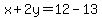 x%2B2y=12-13