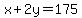x%2B2y=175