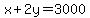 x%2B2y=3000