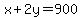 x%2B2y=900