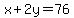 x%2B2y+=+76