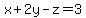 x%2B2y-z=3