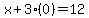 x%2B3%280%29=12
