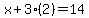 x%2B3%282%29=14
