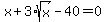 x%2B3%2Asqrt%28x%29-40=0