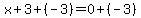 x%2B3%2B%28-3%29=0%2B%28-3%29