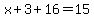 x%2B3%2B16=15