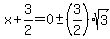 x%2B3%2F2=0+%2B-+%283%2F2%29sqrt%283%29