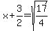 x%2B3%2F2=sqrt%2817%2F4%29