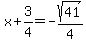 x%2B3%2F4=-sqrt%2841%29%2F4