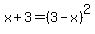 x%2B3=%283-x%29%5E2