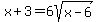 x%2B3=+6sqrt%28x-6%29