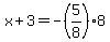 x%2B3=-%285%2F8%29%2A8