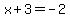 x%2B3=-2