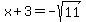 x%2B3=-sqrt%2811%29