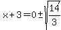 x%2B3=0%2B-+sqrt%2814%2F3%29