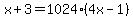 x%2B3=1024%284x-1%29