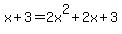 x%2B3=2x%5E2%2B2x%2B3