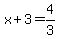 x%2B3=4%2F3