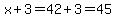 x%2B3=42%2B3=45