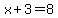 x%2B3=8