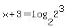 x%2B3=log%282%2C2%5E3%29