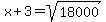 x%2B3=sqrt%2818000%29