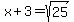 x%2B3=sqrt%2825%29