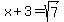 x%2B3=sqrt%287%29
