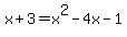 x%2B3=x%5E2-4x-1