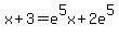 x%2B3+=+e%5E5x+%2B+2e%5E5