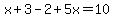x%2B3-2%2B5x=10