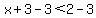 x%2B3-3%3C2-3