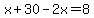 x%2B30-2x=8