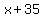 x%2B35