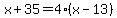 x%2B35+=+4%28x-13%29