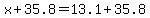 x%2B35.8=13.1%2B35.8
