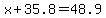 x%2B35.8=48.9