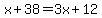 x%2B38=3x%2B12