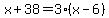 x%2B38+=+3%28x-6%29